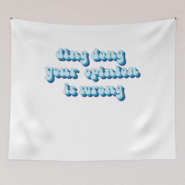 Item preview, ding dong your opinion is wrong designed and sold by AdelDa19.
