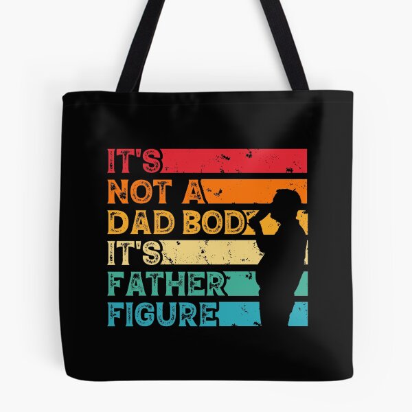 Item preview, It's Not a Dad Bod It's Father Figure designed and sold by elkadiri.
