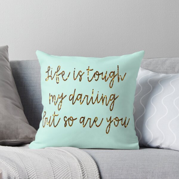 Item preview, Life is Tough, but so are you designed and sold by dukapotomus.