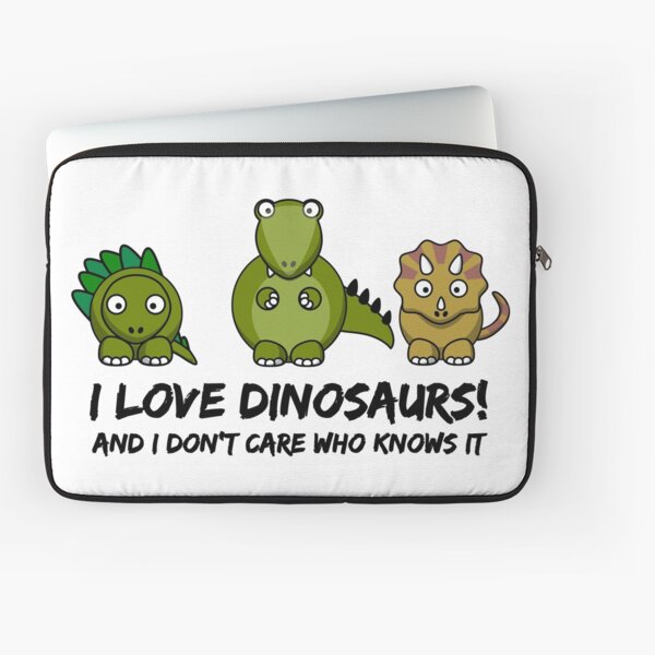 I Love Dinosaurs Laptop Sleeve