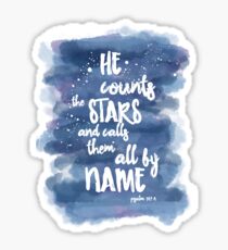 He Counts the Stars and Calls them All By Name Sticker