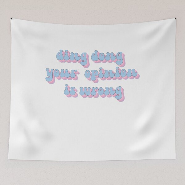 Item preview, ding dong your opinion is wrong designed and sold by AdelDa19.