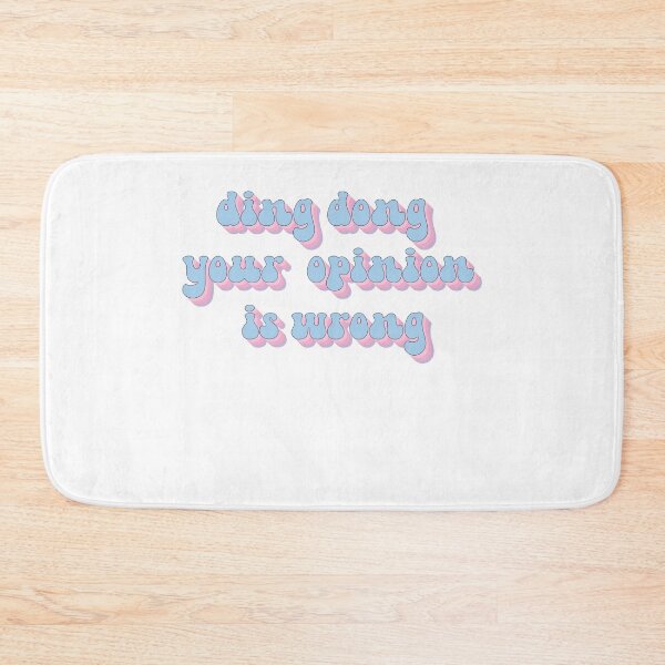 Item preview, ding dong your opinion is wrong designed and sold by AdelDa19.