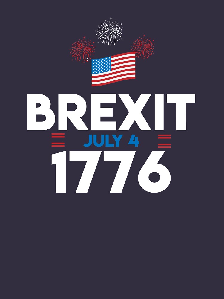 Brexit 1776 July 4th T Shirt Tank Top By MightyOak Redbubble   Raf,750x1000,075,t,322e3f 696a94a5d4.u2 