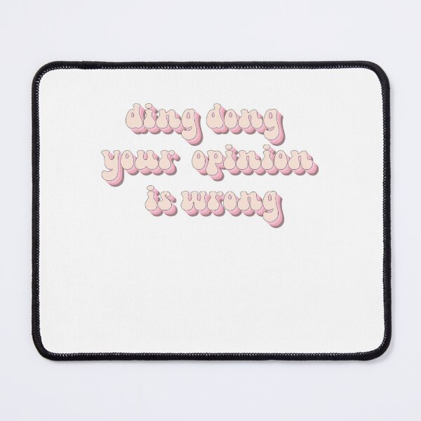 Item preview, ding dong your opinion is wrong designed and sold by AdelDa19.