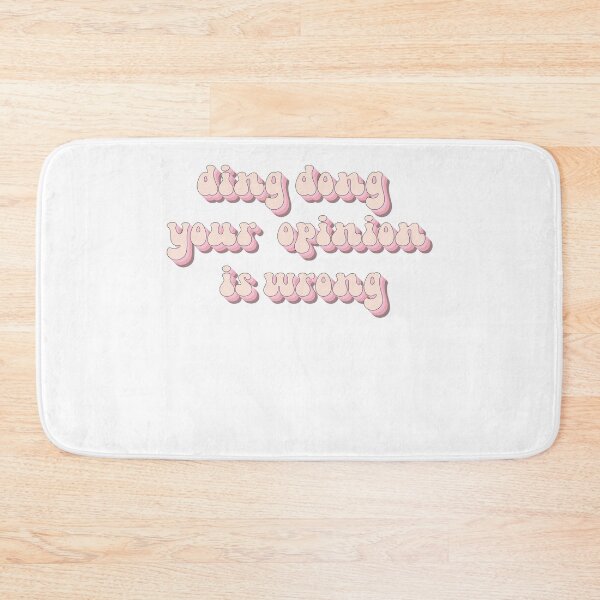 Item preview, ding dong your opinion is wrong designed and sold by AdelDa19.