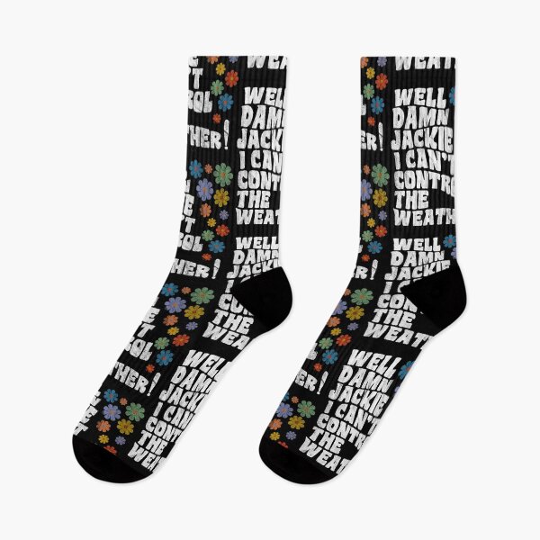 Item preview, That 70's Show - Well Damn Jackie I Can't Control The Weather! designed and sold by peacefulcreator.
