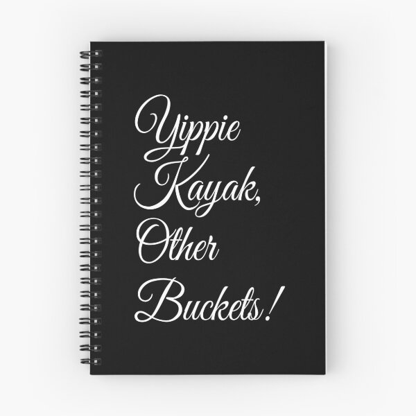 Item preview, Yippie kayak other buckets designed and sold by Mr Wolf.