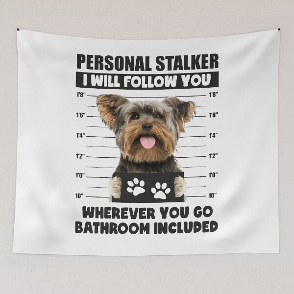 Item preview, Funny Yorkie Puppy Sayings, Personal Stalker Dog, Yorkshire Terrier, Yorkie, Yorkie Owner Gifts, Gift Ideas For A Yorkie Lover designed and sold by PRINTED ..