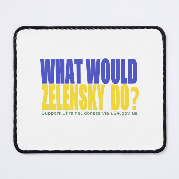 Item preview, What Would Zelensky Do? designed and sold by Hunnybugs.