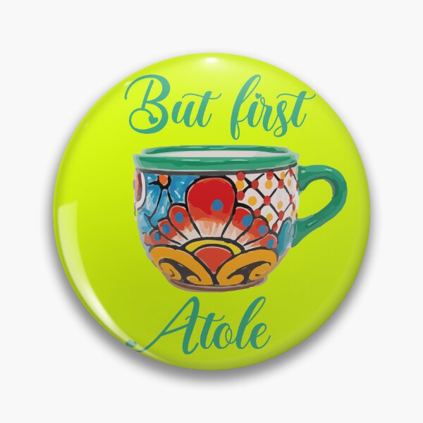 Item preview, But first atole mexican coffee mug funny saying breakfast cafecito y pan dulce mexican pride designed and sold by T-Mex.