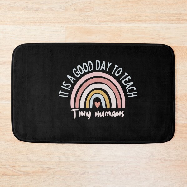 Item preview, It Is A Good Day To Teach Tiny Humans ,Kindergarten Teacher,Back To School designed and sold by Xoox Art.