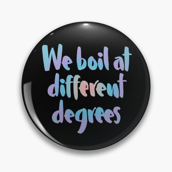 Item preview, We boil at different degrees v.1 designed and sold by x1brett.
