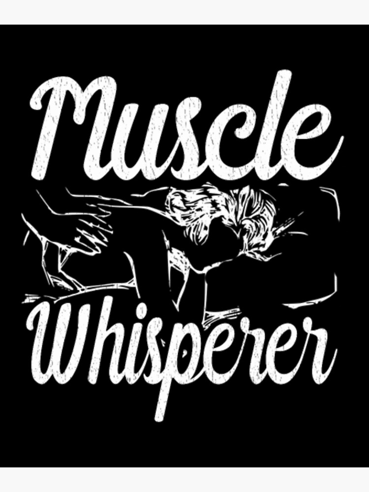 Massage Therapist Muscle Whisperer Poster For Sale By Abcdwaki Redbubble 4875