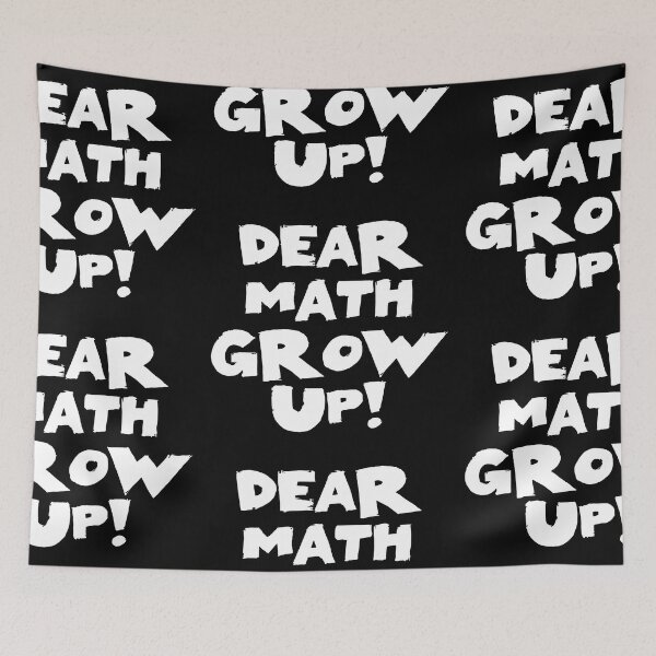 Item preview, Dear Math, Grow up!  designed and sold by Meepuruproject.