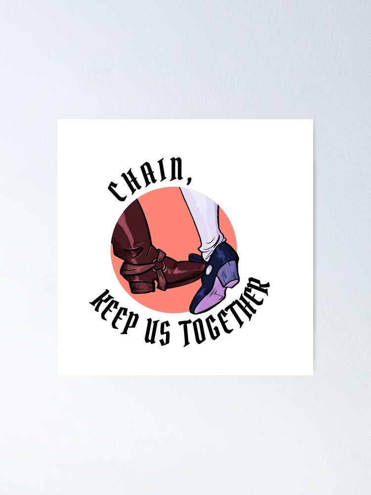 "Chain, Keep Us Together" Poster for Sale by alm0staliv3 Redbubble