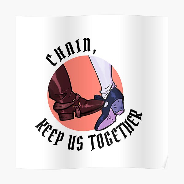 "Chain, Keep Us Together" Poster for Sale by alm0staliv3 Redbubble
