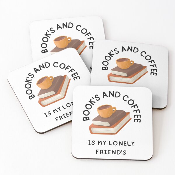Item preview, Reader saying  "Books And Coffee Is My Lonely Friends"  stickers & T- shirts designed and sold by Clothesaccess.