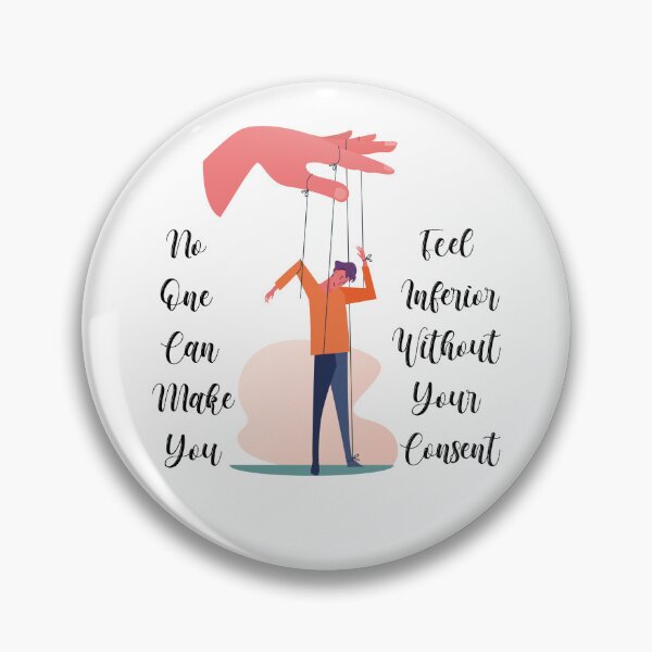 Item preview, No One Can Make You Feel Inferior Without Your Consent designed and sold by secretbox.
