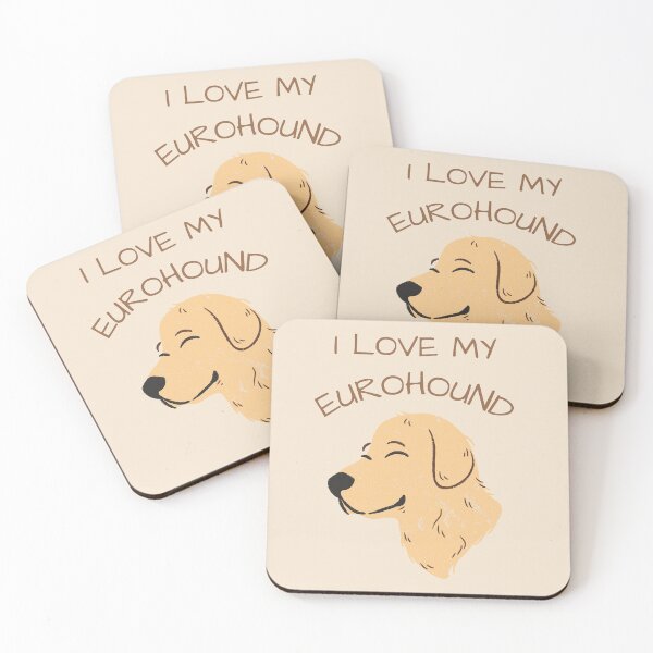 Item preview, I Love My Eurohound designed and sold by Hallamalla.