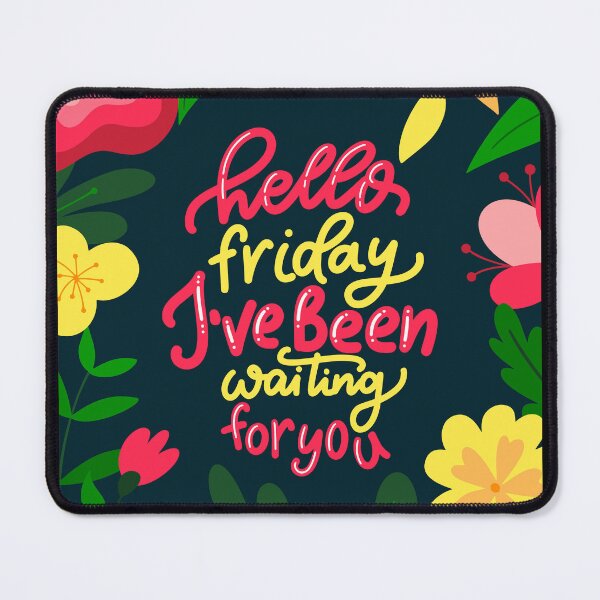 Item preview, Hello Friday, I've Been Waiting for You: designed and sold by pqrstshirts.