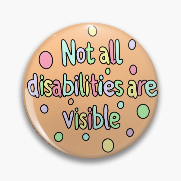 Item preview, Not all disabilities are visible designed and sold by laurakwilson.