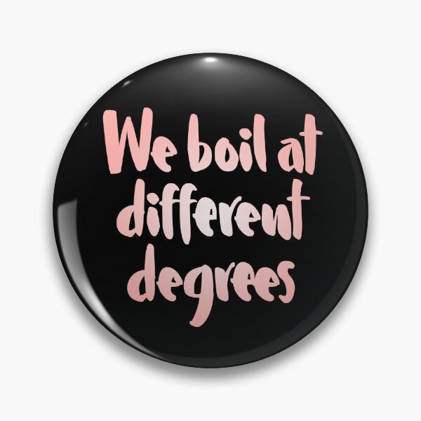 Item preview, We boil at different degrees v.3 designed and sold by x1brett.