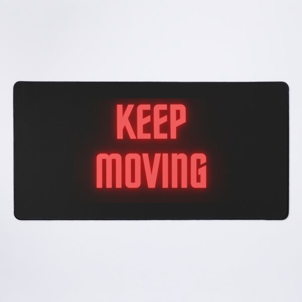 Item preview, Keep Moving. highlighting designed and sold by TheUboss.