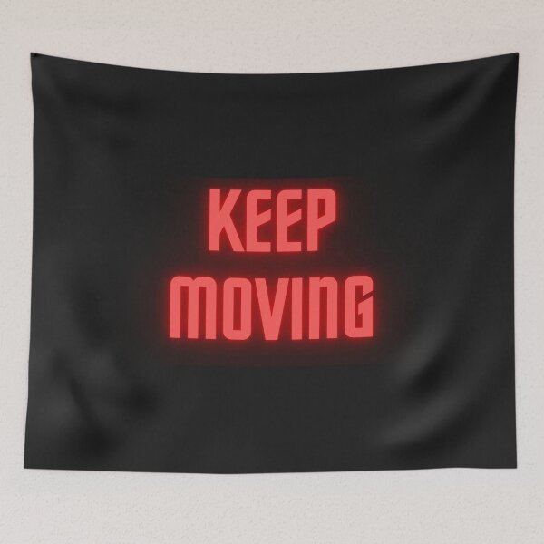 Item preview, Keep Moving. highlighting designed and sold by TheUboss.