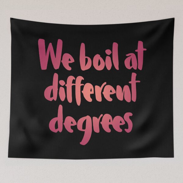 Item preview, We boil at different degrees v.4 designed and sold by x1brett.