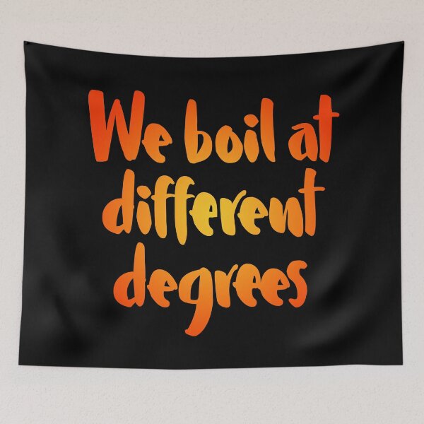 Item preview, We boil at different degrees v.5 designed and sold by x1brett.