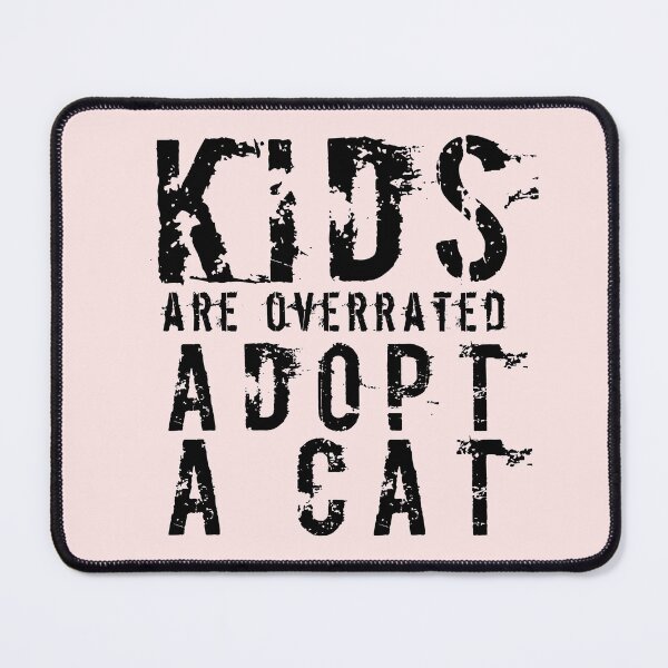 Item preview, Kids Are Overrated Adopt A Cat, Distressed Font designed and sold by Design-Maniya.