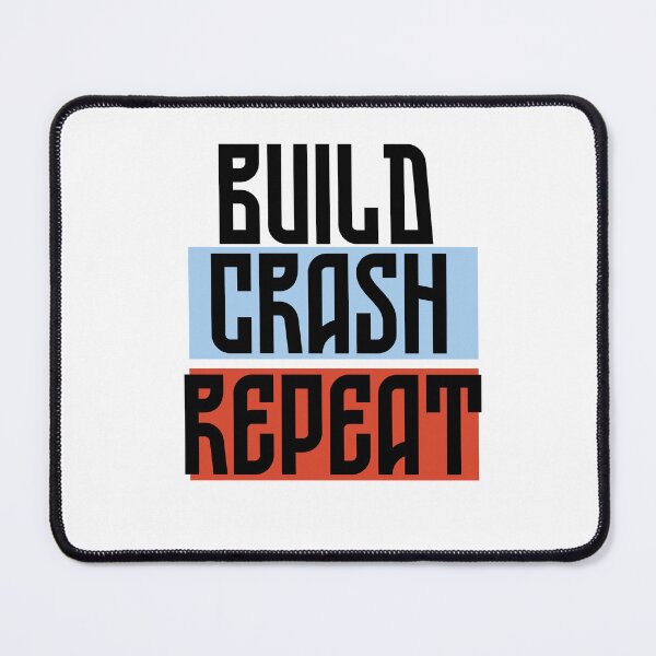 Item preview, Build Crash Repeat designed and sold by Oreo2020 Creations.