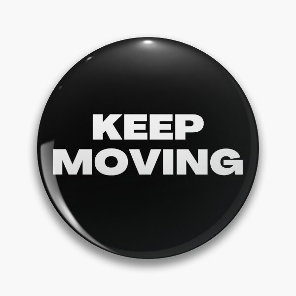 Item preview, Keep Moving. B&W version designed and sold by TheUboss.