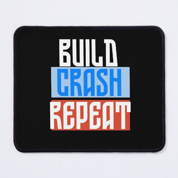 Item preview, Build Crash Repeat designed and sold by Oreo2020 Creations.