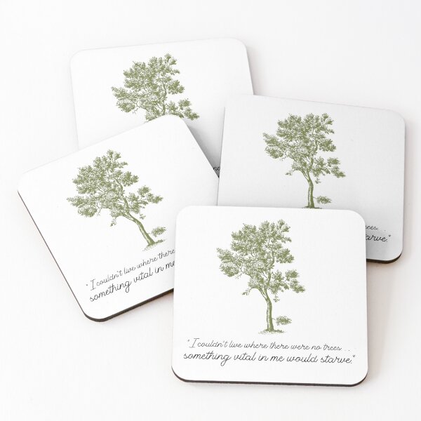 Item preview, I couldn't love where there were no trees. Something vital in me would starve." designed and sold by thesalleyhouse.