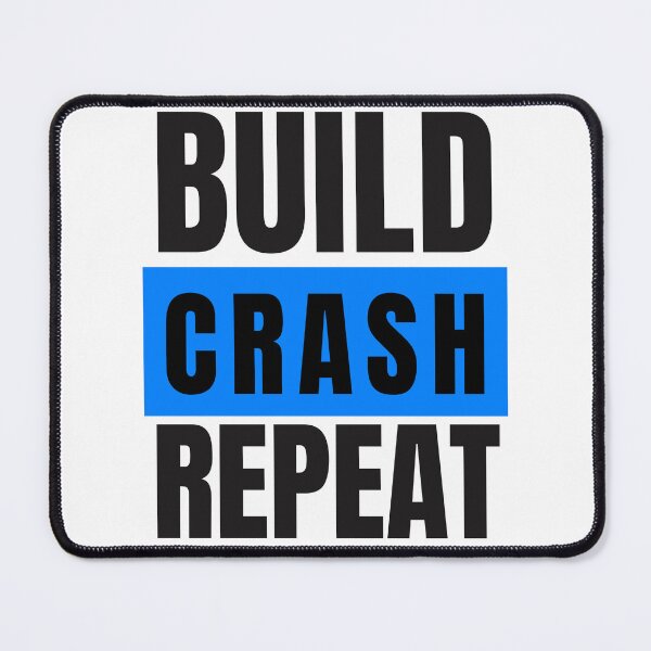 Item preview, Build Crash Repeat designed and sold by Oreo2020 Creations.