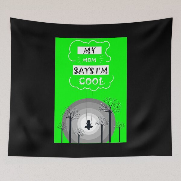Item preview, my mom says im cool designed and sold by StudentLuxLife.