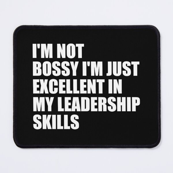 Item preview, i'm not bossy i'm just excellent in my leadership skills designed and sold by Eriksonshop.