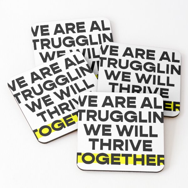 Item preview, We are all struggling / we will thrive together designed and sold by Koyaanisqatsian.