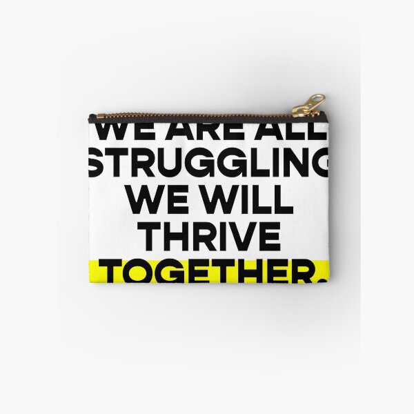 Item preview, We are all struggling / we will thrive together designed and sold by Koyaanisqatsian.