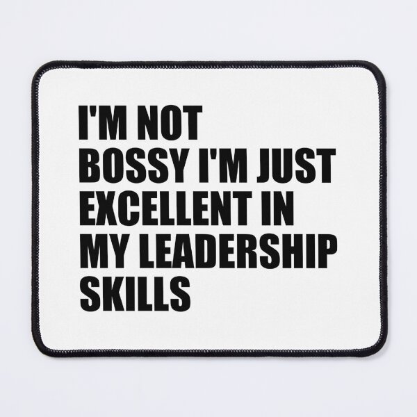 Item preview, i'm not bossy i'm just excellent in my leadership skills designed and sold by Eriksonshop.