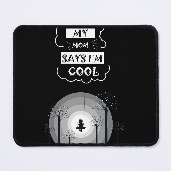 Item preview, 2nd Copy of my mom says im cool designed and sold by StudentLuxLife.