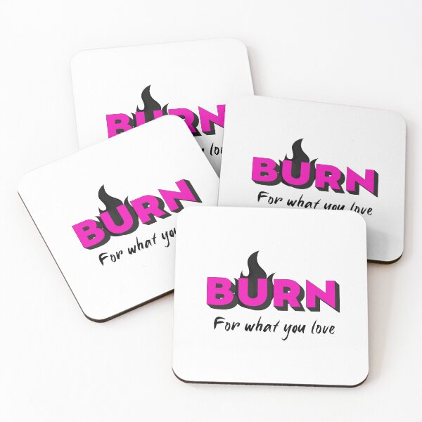 Item preview, Burn for what you love | Self Love | Love what you do designed and sold by InfiniteDemand.
