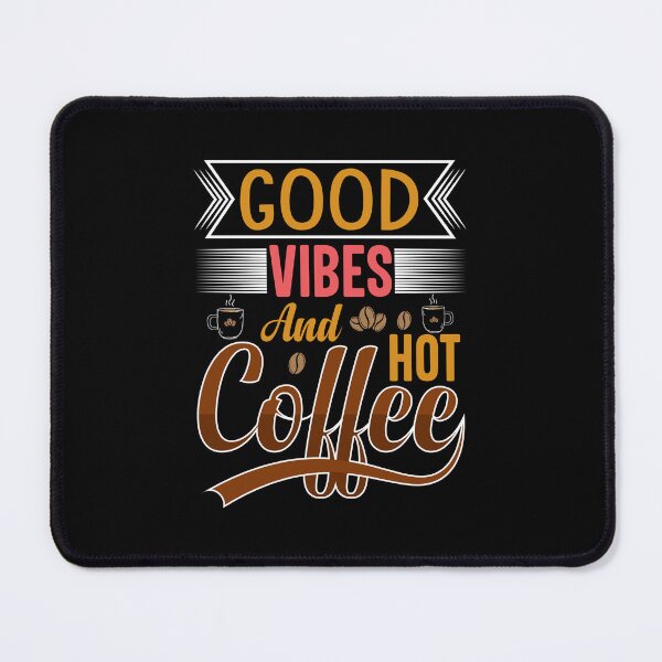 Item preview, Good Vibes And Hot Coffee t-shirt design designed and sold by MarvellTeeZone.