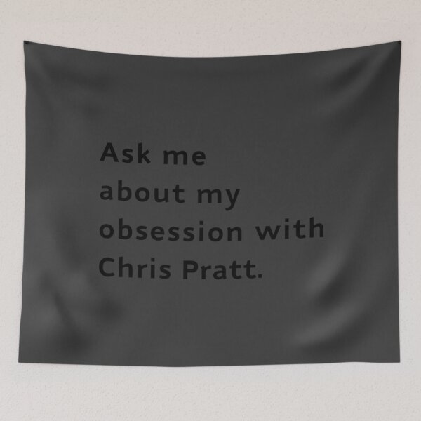 Item preview, Ask Me About My Obsession with Chris Pratt designed and sold by DanielaVogel.