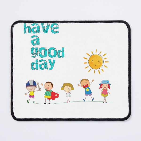 Item preview, have a good day designed and sold by taramitt.
