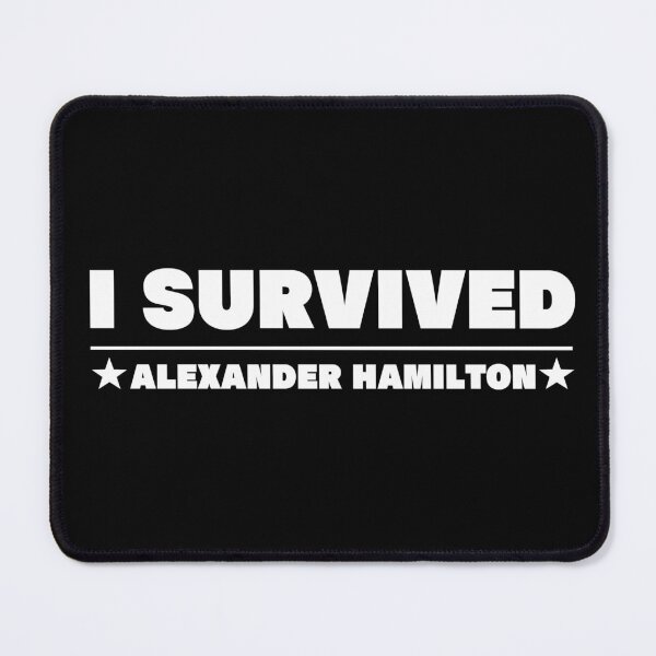 Item preview, I Survived Alexander Hamilton designed and sold by EverydayPoppy.