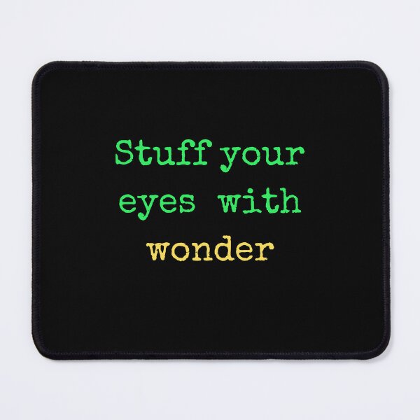 Item preview, STUFF YOUR EYES WITH WONDER. colored version designed and sold by TheUboss.