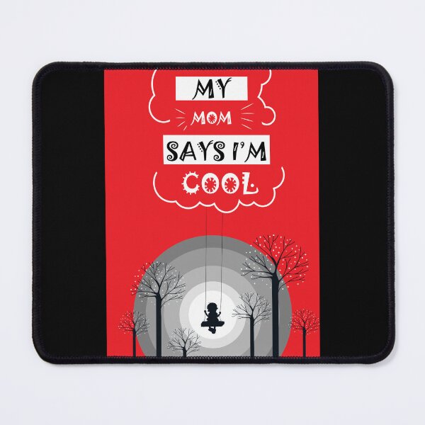 Item preview, 5th Copy of my mom says im cool designed and sold by StudentLuxLife.